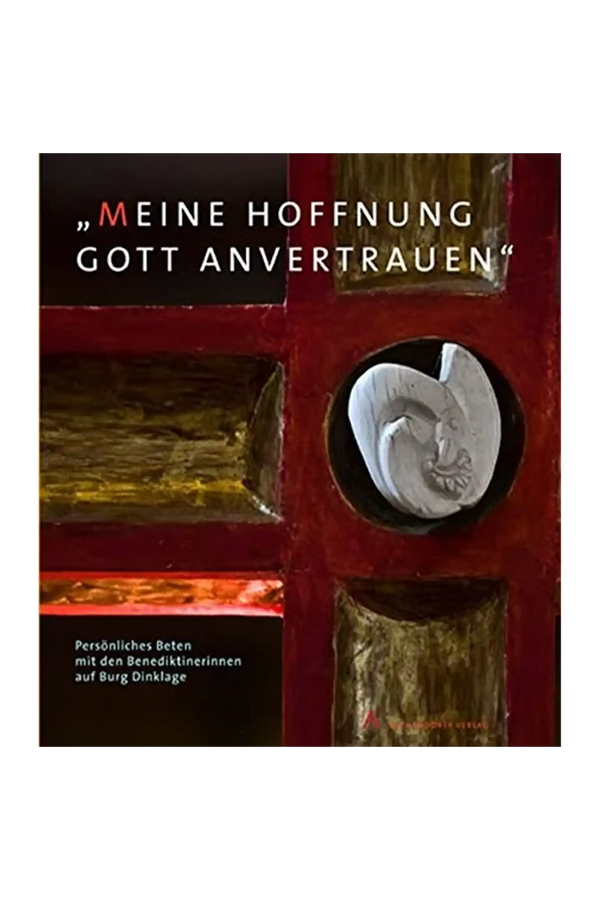 Meine Hoffnung Gott anvertrauen