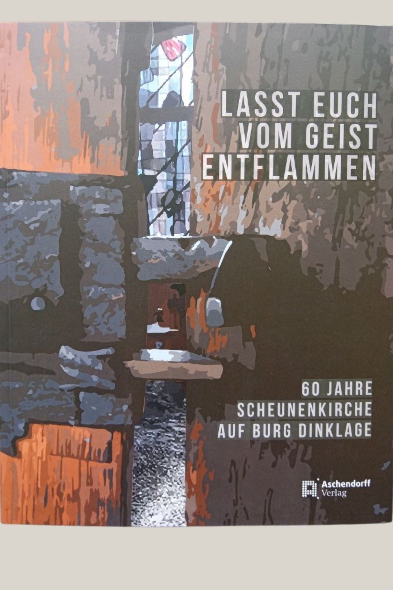 Buch "Lasst euch vom Geist entflammen!"