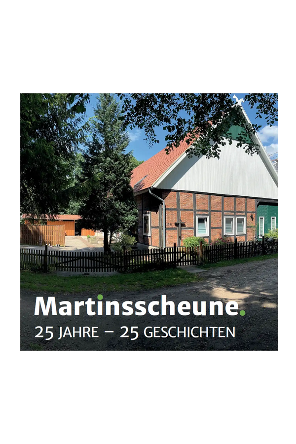 Buch "Martinsscheune – Geschichten aus 25 Jahren"
